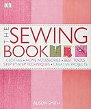 The Sewing Book: An Encyclopedic Resource of...