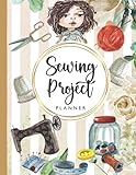 Sewing Project Planner Notebook: Sewing Log...