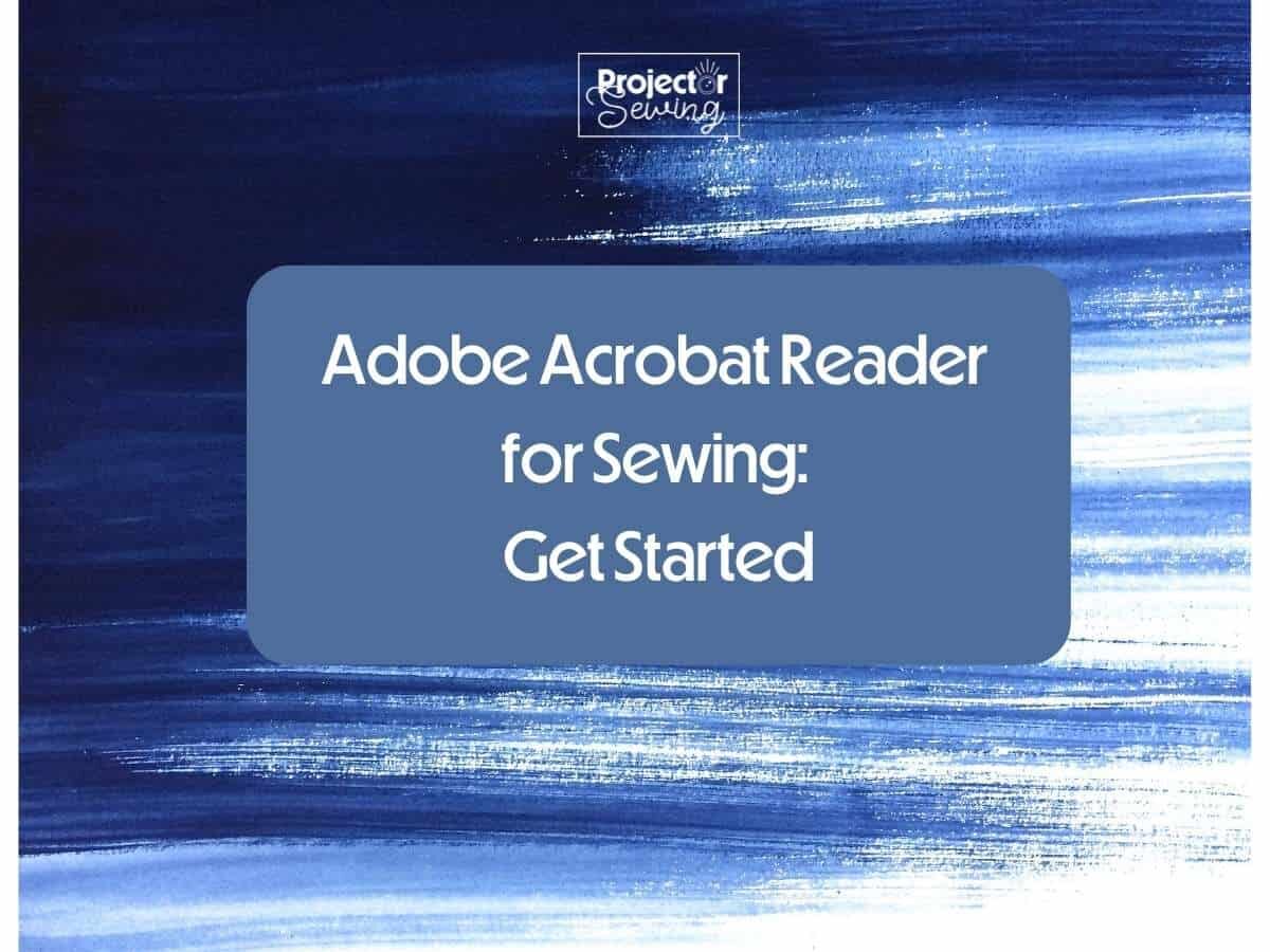 Adobe Acrobat for sewing