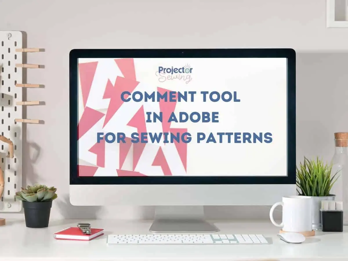 Adobe Acrobat Comment Tool for Sewing Patterns