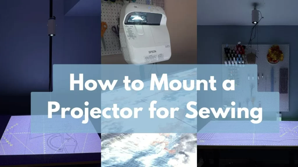 How to Mount a Projector for Sewing