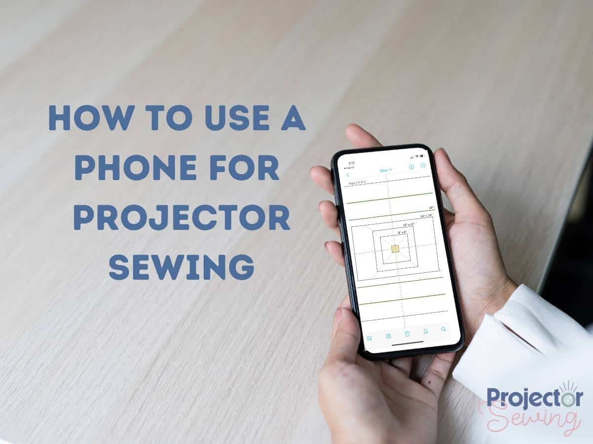 How to Use a Phone for Projector Sewing