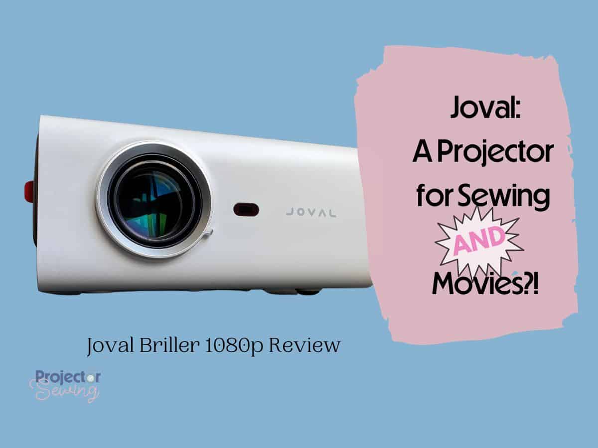 cement År protektor Joval Projector Review: A Match for Sewing AND Movies!