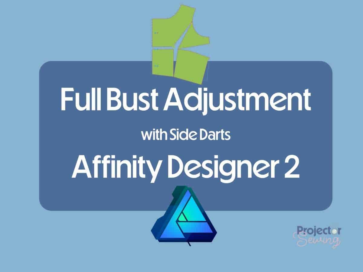 Full Bust Adjustment in Affinity Designer 2 - Projector Sewing