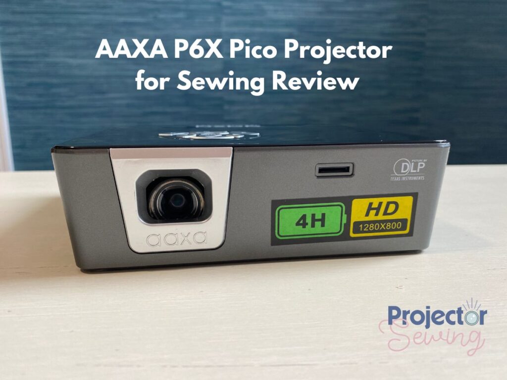AAXA P6X pico projector review for sewing