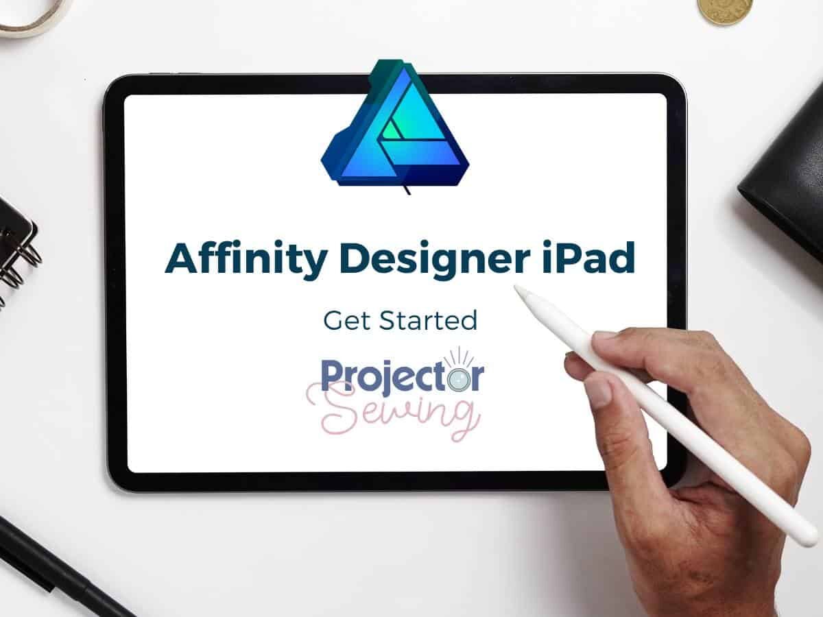 Get Started using Affinity Designer iPad for sewing